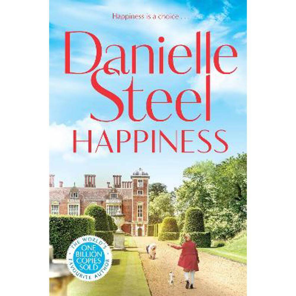 Happiness: The inspirational new story of courage and self-love from the billion copy bestseller (Hardback) - Danielle Steel